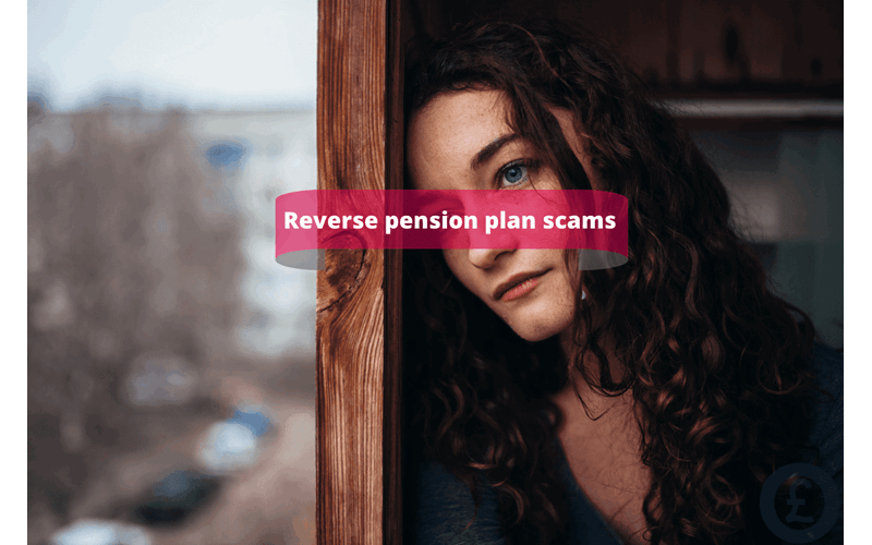 Money Savings Advice Reverse Pension Plan Scams, What Are They
